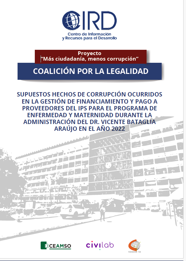 SUPUESTOS HECHOS DE CORRUPCIÓN OCURRIDOS EN LA GESTIÓN DE FINANCIAMIENTO Y PAGO A PROVEEDORES DEL IPS PARA EL PROGRAMA DE ENFERMEDAD Y MATERNIDAD DURANTE LA ADMINISTRACIÓN DEL DR. VICENTE BATAGLIA ARAÚJO EN EL AÑO 2022