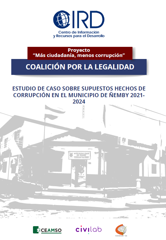 ESTUDIO DE CASO SOBRE SUPUESTOS HECHOS DE CORRUPCIÓN EN EL MUNICIPIO DE ÑEMBY 2021- 2024