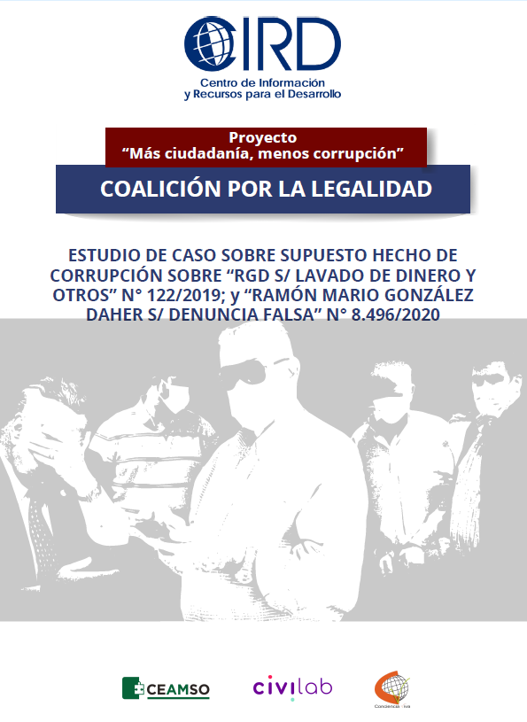 ESTUDIO DE CASO SOBRE SUPUESTO HECHO DE CORRUPCIÓN SOBRE “RGD S/ LAVADO DE DINERO Y OTROS” N° 122/2019; y “RAMÓN MARIO GONZÁLEZ DAHER S/ DENUNCIA FALSA” N° 8.496/2020